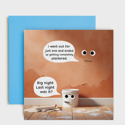 Completely Plastered - Birthday Card