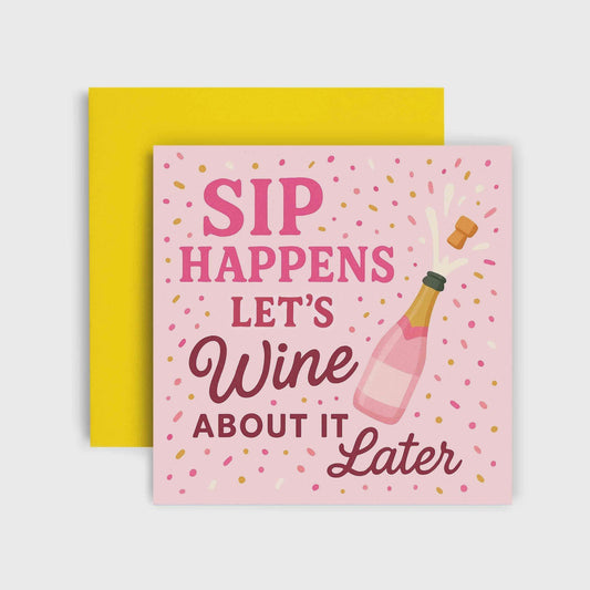 SIP Happens Let's WINE About It Later