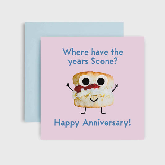 Where Have The Years Scone? - Anniversary Card