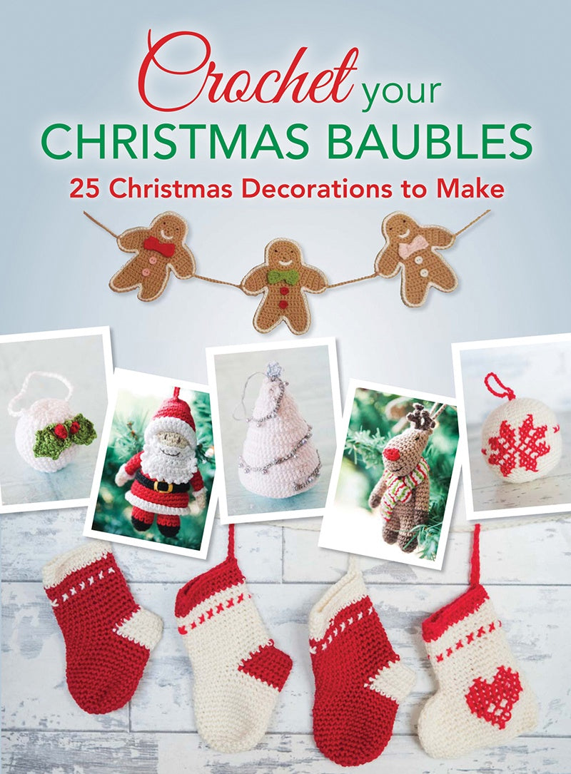 Crochet Your Christmas Baubles - Crochet Book