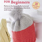 Tunisian Crochet For Beginners - 30 Projects to make