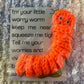 Crocheted Worry Worm - 2 Colours