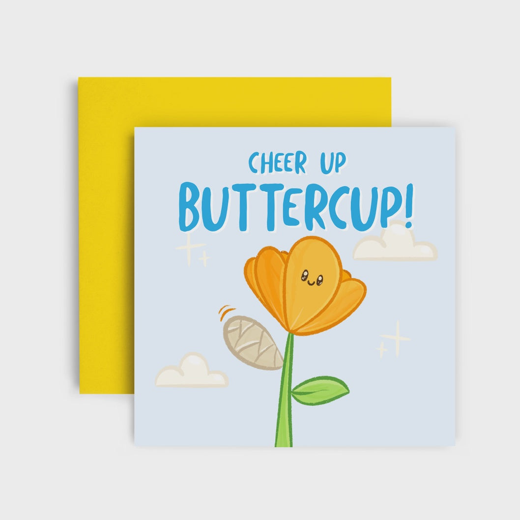 Cheer Up Buttercup!