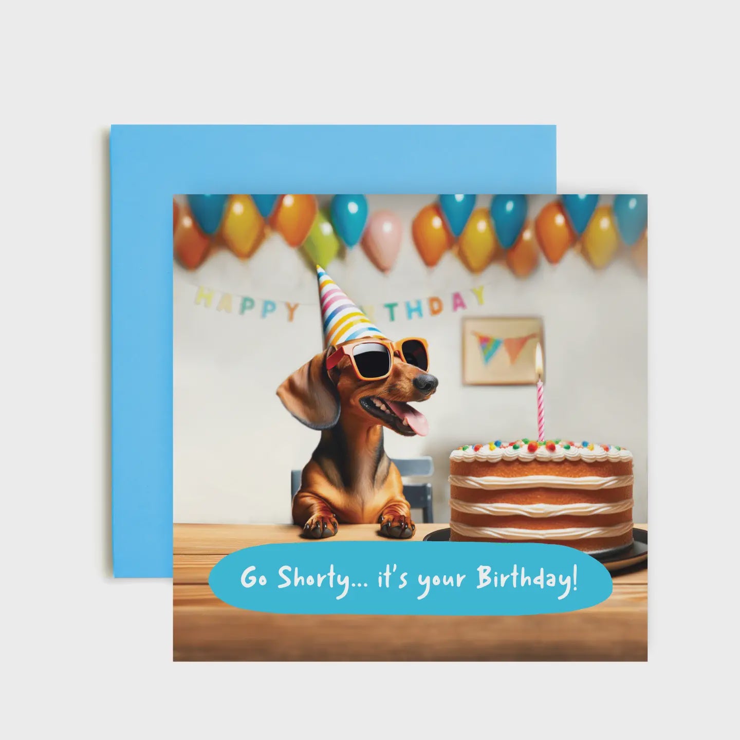 Go Shorty...It's Your Birthday - Birthday Card