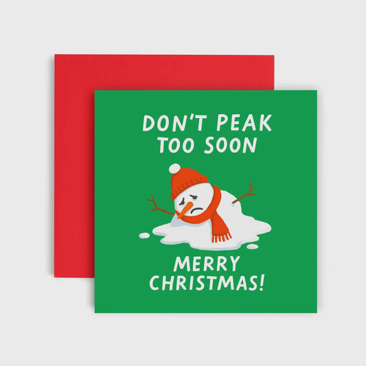 Don't Peak Too Soon - Christmas Card