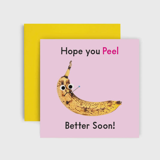 Hope You Peel Better Soon - Get Well Soon Card