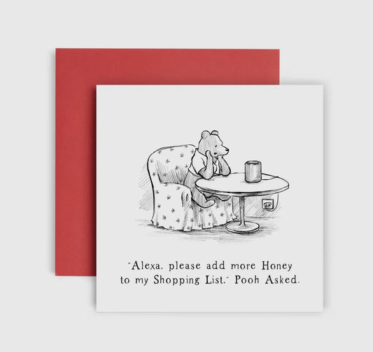 Alexa - Add More Honey - Birthday Card