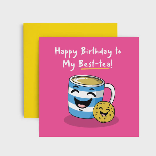 Happy Birthday Best- Tea - Birthday Card