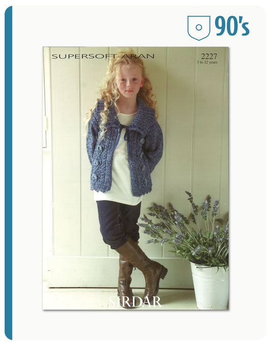 Knitting Pattern 2227 - 90'S CHILDREN'S JACKET OR COAT IN SUPERSOFT ARAN