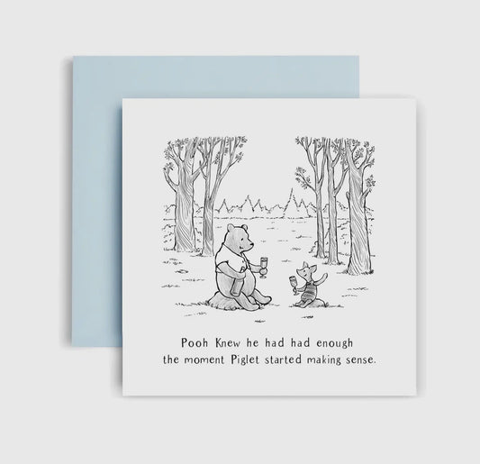 Pooh Knew He Had Had Enough - Birthday Card