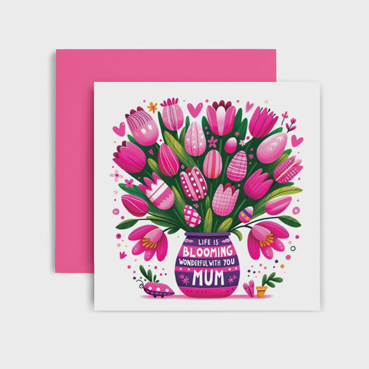 So Much Blooming Better With You - Mother’s Day Card
