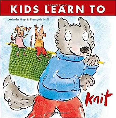 KIDS LEARN TO.....Knit