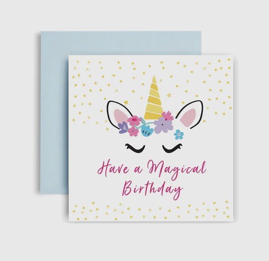 Have a Magical Birthday. Unicorn - Birthday Card