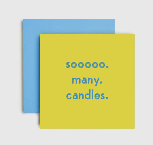 Sooooo. Many. Candles - Birthday Card