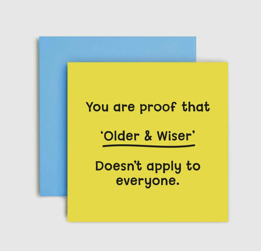 Older & Wiser - Birthday Card