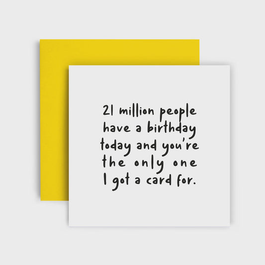 21 Million People - Birthday Card